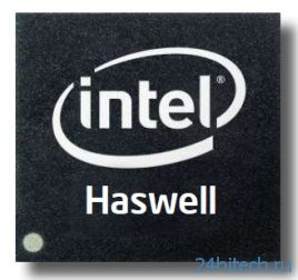 Подробности процессоров серий Intel Pentium и Core i3 на базе микроархитектуры Haswell
