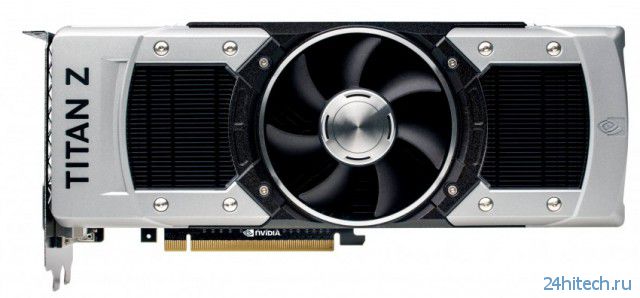 Дебют двухпроцессорной видеокарты NVIDIA GeForce TITAN Z ожидается 28-ого мая